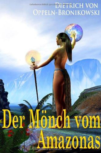 Der Mönch vom Amazonas. Roman