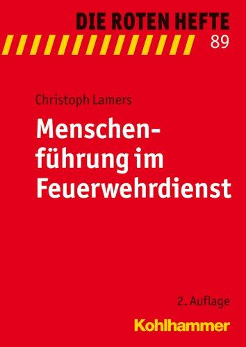 Menschenführung im Feuerwehrdienst; Die Roten Hefte, Nr. 89