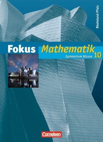 Fokus Mathematik - Gymnasium Rheinland-Pfalz: 10. Schuljahr - Schülerbuch