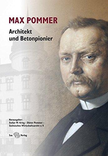 Max Pommer: Architekt und Betonpionier