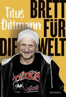 Brett für die Welt: . Mit einem Vorwort von Hajo Schumacher