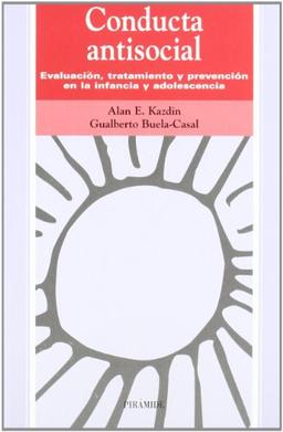 Conducta antisocial : evaluación, tratamiento y prevención en la infancia y adolescencia (Ojos Solares)