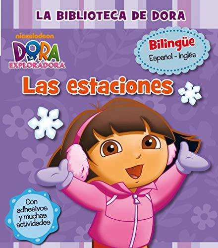 La biblioteca de Dora. Las estaciones: Bilingüe español-inglés (incluye adhesivos) (La biblioteca de Dora la exploradora)