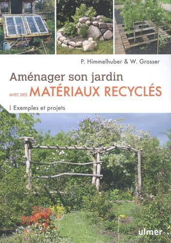 Aménager son jardin avec des matériaux recyclés : exemples et projets