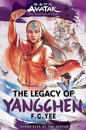 The Legacy of Yangchen (Chronicles of the Avatar)