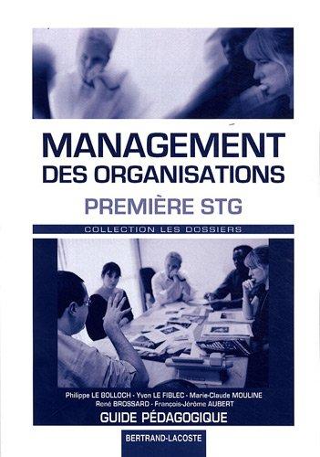 Management des organisations 1re STG : guide pédagogique