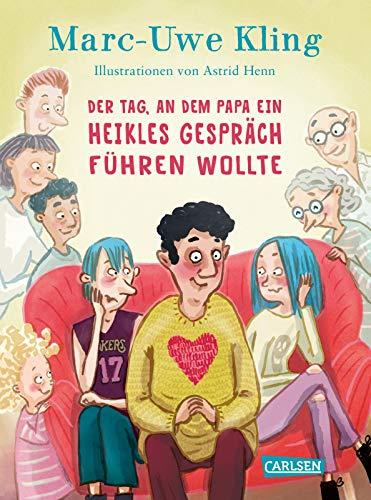 Der Tag, an dem Papa ein heikles Gespräch führen wollte: Ein aufklärendes Vorlesebuch für Kinder ab 5