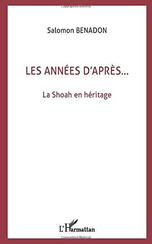 Les années d'après... : la Shoah en héritage