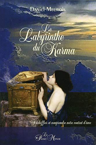 Le labyrinthe du karma - Déchiffrer et comprendre notre contrat d'âme