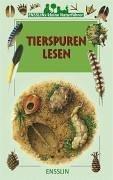 Ensslins kleine Naturführer. Tierspuren lesen