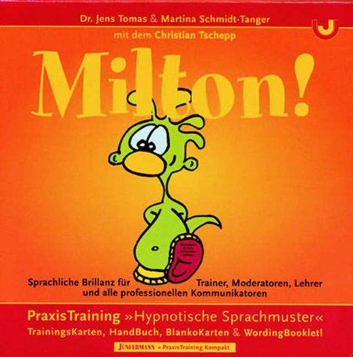 MILTON! Sprachliche Brillanz für professionelle Kommunikatoren. PraxisTraining &#34;Hypnotische Sprachmuster&#34;: Sprachliche Brillanz für Trainer, ... PraxisTraining "Hypnotische Sprachmuster"