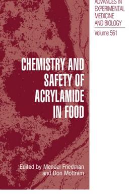 Chemistry and Safety of Acrylamide in Food (Advances in Experimental Medicine and Biology, Band 561)