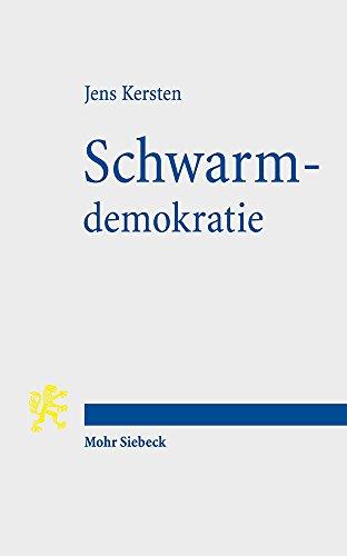 Schwarmdemokratie: Der digitale Wandel des liberalen Verfassungsstaats