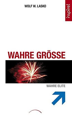 Wahre Größe: Wahre Elite