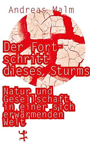 Der Fortschritt dieses Sturms: Natur und Gesellschaft in einer sich erwärmenden Welt