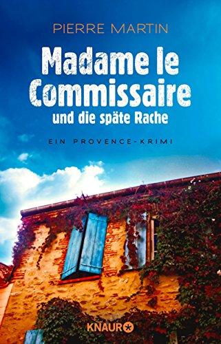 Madame le Commissaire und die späte Rache: Ein Provence-Krimi