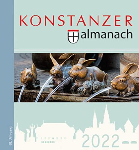 Konstanzer Almanach 2022: Das illustrierte Jahrbuch der Stadt Konstanz