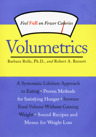 Volumetrics: Feel Full on Fewer Calories