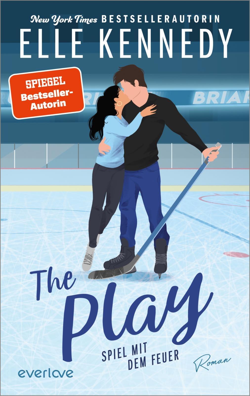 The Play – Spiel mit dem Feuer (Briar U 3): Roman | Romantische College-Romance um einen Eishockeyspieler, der das Eis zum Schmelzen bringen