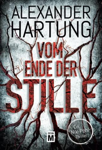 Vom Ende der Stille (Ein Nik-Pohl-Thriller, 4)