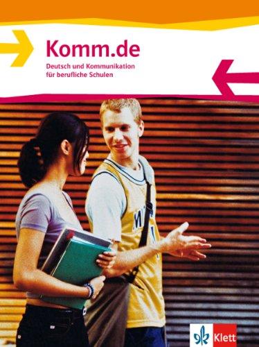 Komm.de. Deutsch und Kommunikation für berufliche Schulen: Komm.de. Schülerbuch