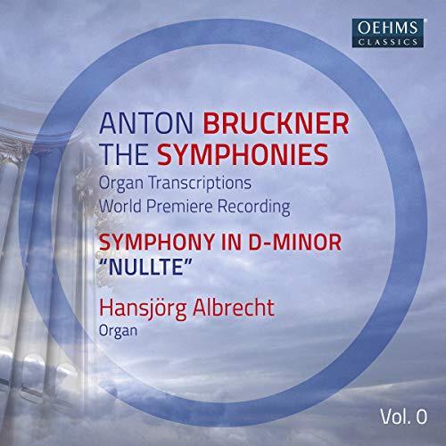 The Bruckner Symphonies, Vol.0