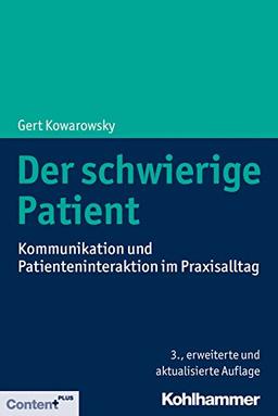 Der schwierige Patient: Kommunikation und Patienteninteraktion im Praxisalltag