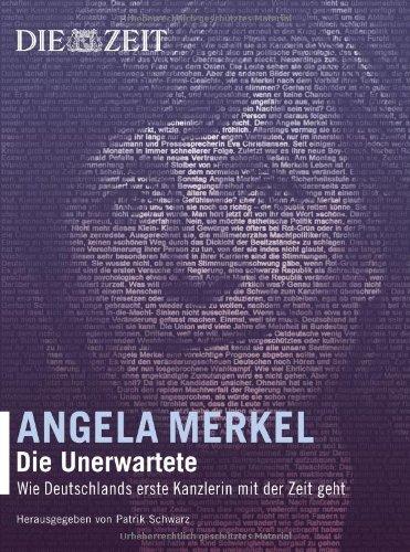 Angela Merkel: Die Unerwartete