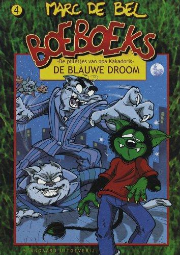 De blauwe droom: de pilletjes van opa Kakadoris (Boeboeks, 4, Band 4)