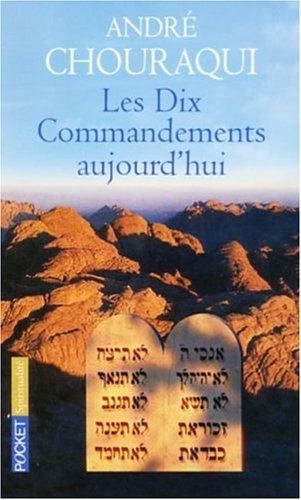 Les dix commandements aujourd'hui : dix paroles pour réconcilier l'Homme avec l'humain