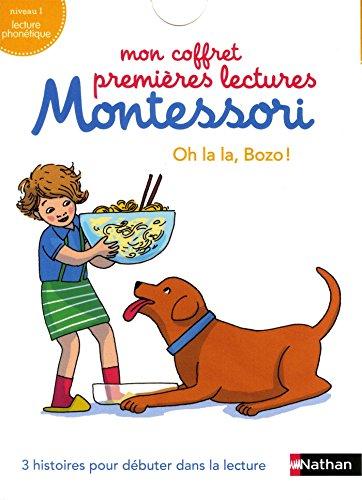 Mon coffret premières lectures Montessori : Oh la la, Bozo ! : 3 histoires pour débuter dans la lecture, niveau 1, lecture phonétique