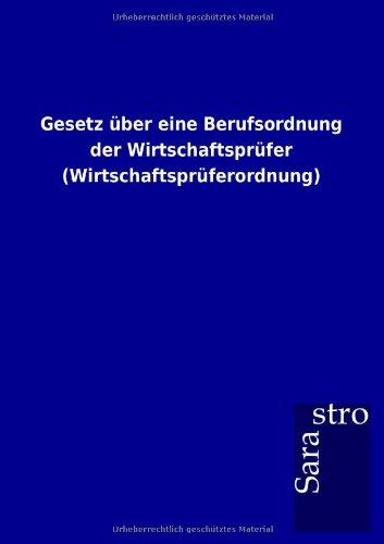 Gesetz über eine Berufsordnung der Wirtschaftsprüfer (Wirtschaftsprüferordnung)