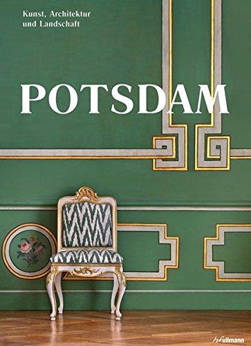 Potsdam - Kunst, Architektur und Landschaft (Cover Grünes Lackkabinett)