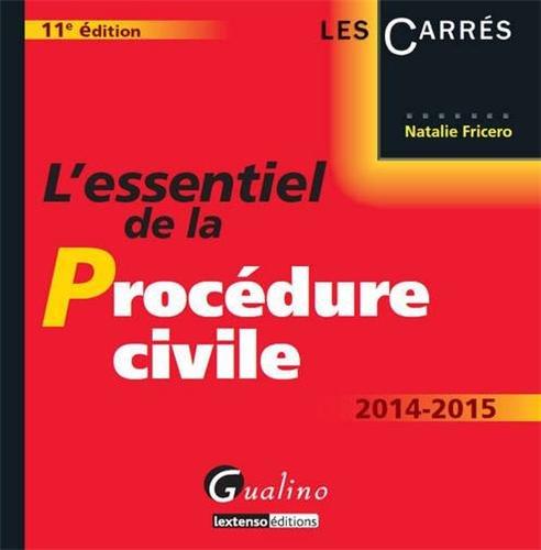 L'essentiel de la procédure civile : 2014-2015