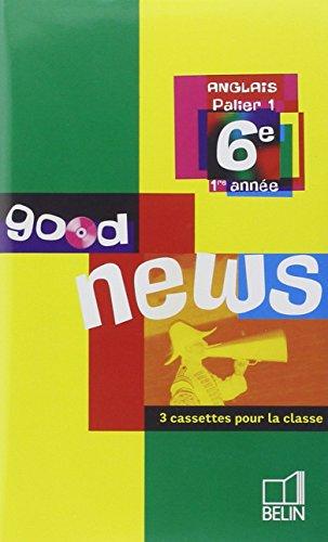 Good News 6e: 3 cassettes classe