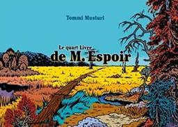 M. Espoir. Vol. 4. Le quart livre de M. Espoir