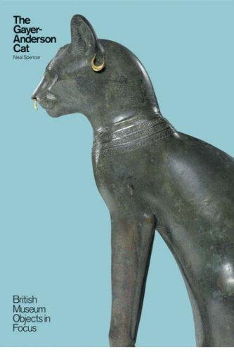 The Gayer-Anderson Cat (British Museum Objects in Focus)