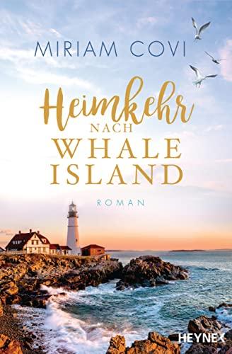 Heimkehr nach Whale Island: Roman – Der Auftakt der großen Sehnsuchtsreihe (Whale-Island-Reihe, Band 1)