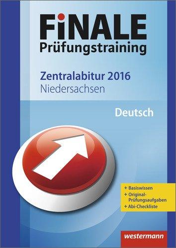 Finale - Prüfungstraining Zentralabitur Niedersachsen: Abiturhilfe Deutsch 2016