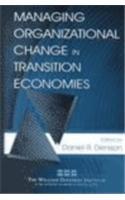 Managing Organizational Change in Transition Economies (Lea's Organization and Management Series)