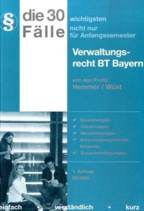 30 wichtigste Fälle zum Verwaltungsrecht BT. Bayern