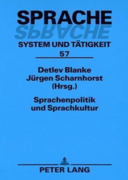 Sprachenpolitik und Sprachkultur: 2., durchgesehene Auflage (Sprache - System und Tätigkeit)