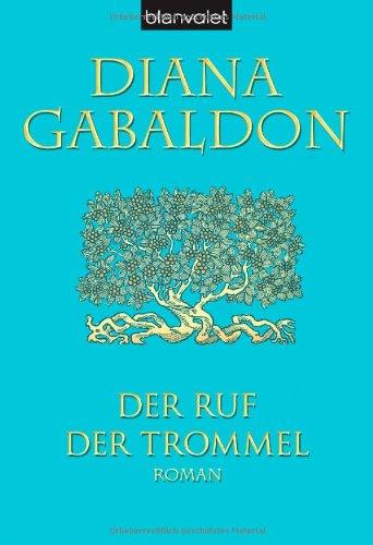 Der Ruf der Trommel: Roman: Band 4 der Highland-Saga