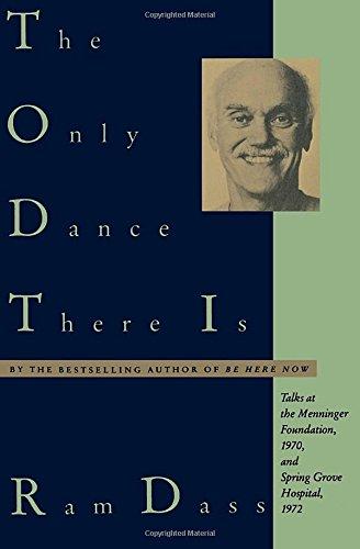 The Only Dance There Is: Talks at the Menninger Foundation, 1970, and Spring Grove Hospital, 1972: Talks Given at the Menninger Foundation, Topeka, ... Maryland, 1972 (Doubleday Anchor Original)