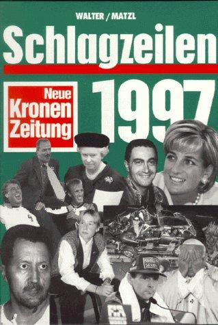 Schlagzeilen 1997. Neue Kronenzeitung