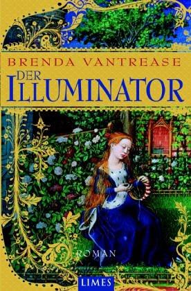 Der Illuminator: Roman