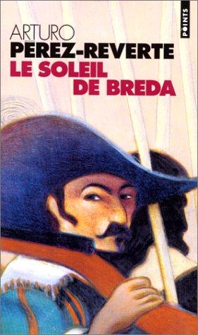 Les aventures du capitaine Alatriste. Vol. 3. Le soleil de Breda