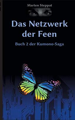 Das Netzwerk der Feen: Buch 2 der Kumono-Saga