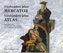 400 Jahre Mercator - 400 Jahre Atlas