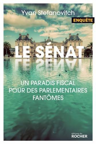 Le Sénat : paradis fiscal pour des parlementaires fantômes